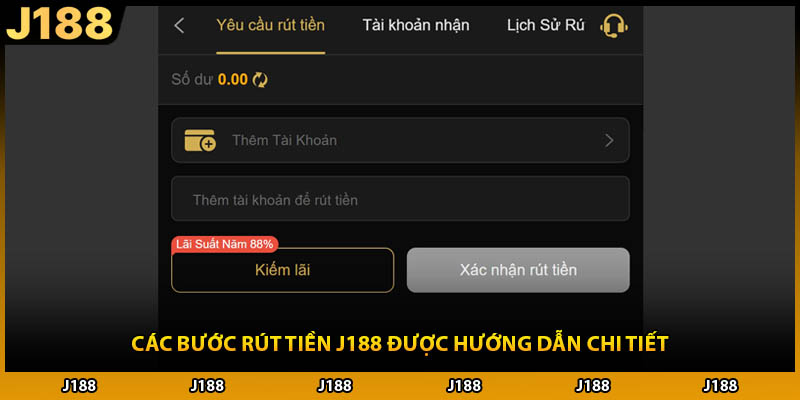 Các bước rút tiền J188 được hướng dẫn chi tiết